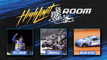 Title Chasin', Lernerville Preview & NASCAR on Dirt | High Limit Room (Ep. 10)