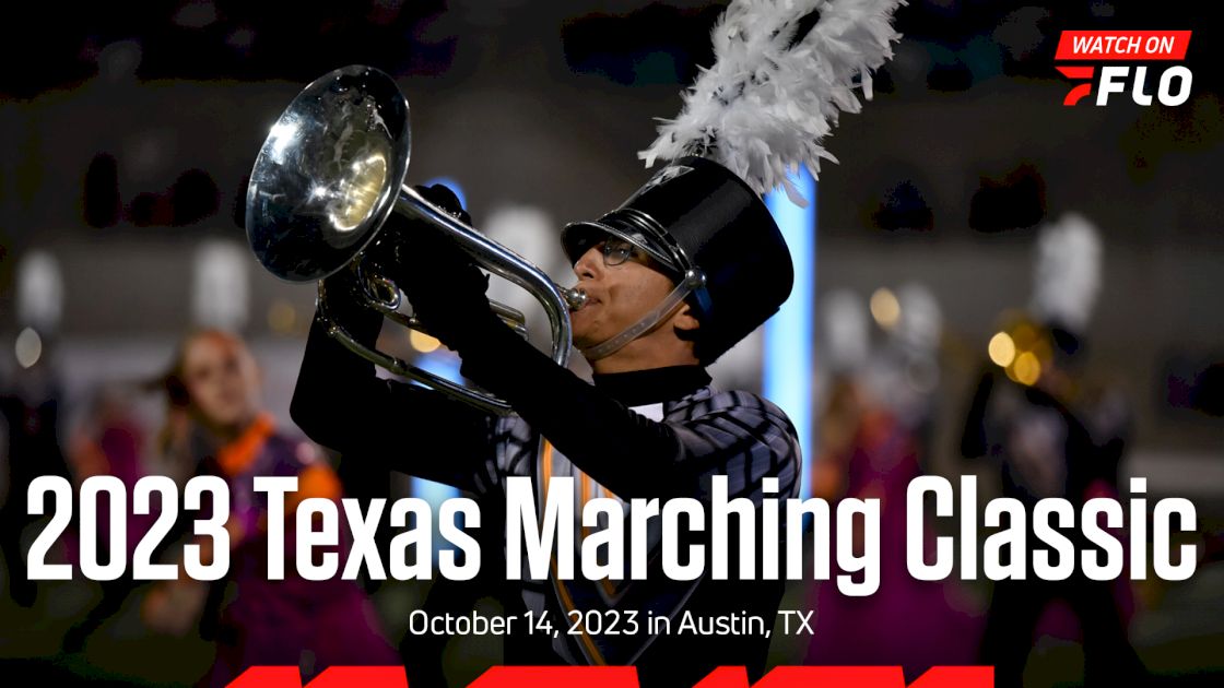 2023 Texas Marching Classic: LIVE on FloMarching on Oct 14