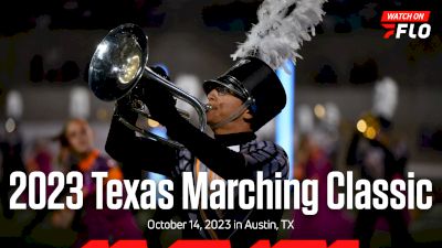 The 2023 Texas Marching Classic: LIVE on FloMarching on October 14