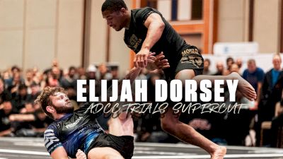 Super Cut: Elijah Dorsey Wins ADCC Trials