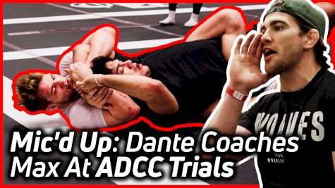 Mic'd Up: Dante Coaches Max Through ADCC East Coast Trials