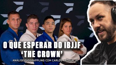 O que esperar do IBJJF 'The Crown' | Análise FloGrappling Ep.1