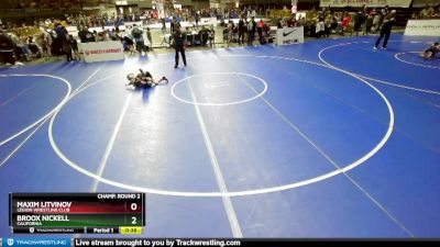 67 lbs Champ. Round 2 - Broox Nickell, California vs Maxim Litvinov, Legion Wrestling Club