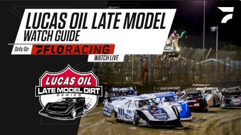 2024 Lucas Oil Late Model Dirt Series Speedweeks Watch Guide