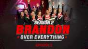 Brandon Over Everything Season 2 (Episode 2)