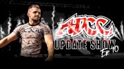 William Tackett Joins To Recap His Trials Run | ADCC Update Show (Ep 10)