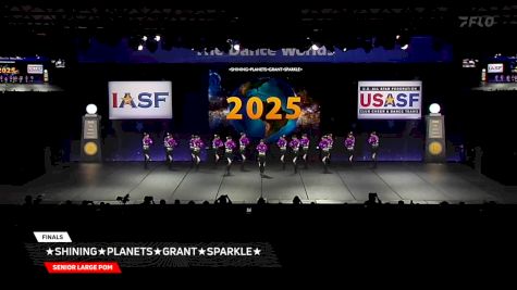★SHINING★PLANETS★GRANT★SPARKLE★ [2025 Senior Large Pom Finals] 2025 The Dance Worlds