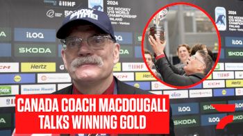 Head Coach Gardiner MacDougall Leads Canada To U18 World Championships Gold Medal