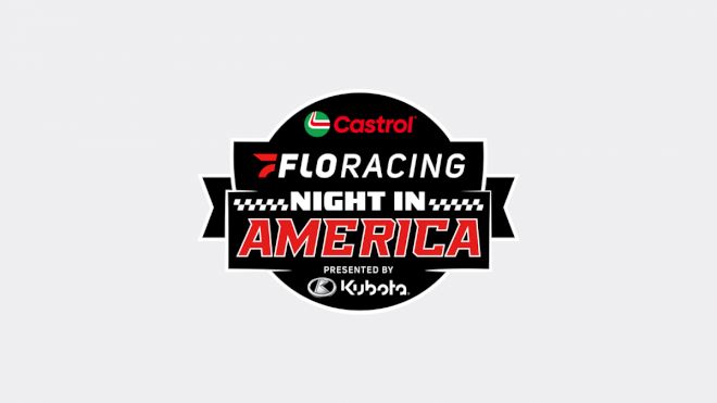 2024 Castrol FloRacing Night In America