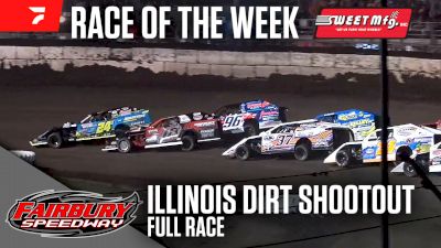 Sweet Mfg Race Of The Week: Illinois Dirt Shootout at Fairbury Speedway