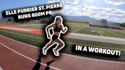 Elle Purrier St. Pierre HUGE 800m Workout Before Pre Classic | Workout Wednesday