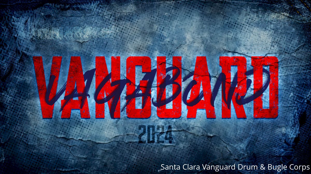 BREAKING: Santa Clara Vanguard Announce 'Vagabond' as DCI 2024 Production
