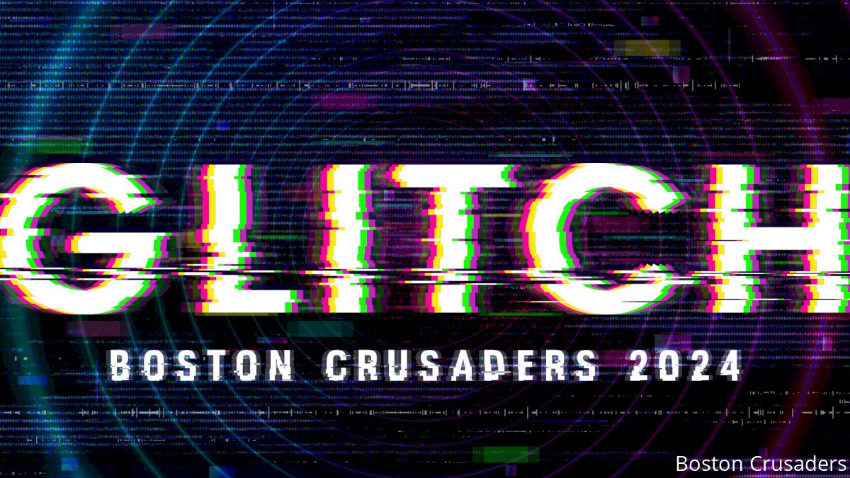 BREAKING: Boston Crusaders Announce 2024 DCI Production, 'Glitch'