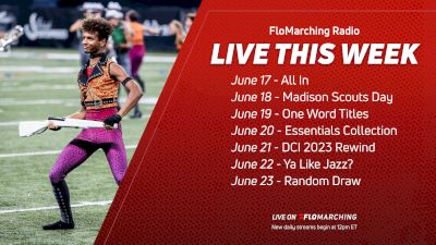 What's Streaming on FloMarching Radio This Week, June 17-23