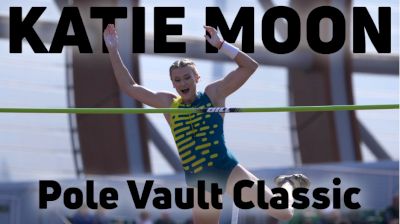 Olympic Gold Medalist Katie Moon Headlines Stellar Pole Vault Classic Field