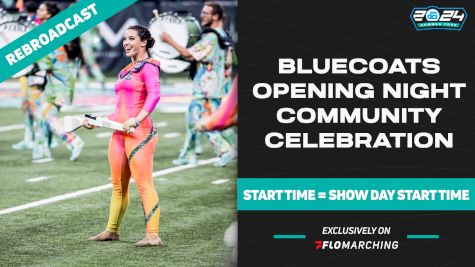 2024 REBROADCAST: Bluecoats Opening Night Community Celebration