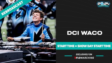 2024 REBROADCAST: DCI Waco