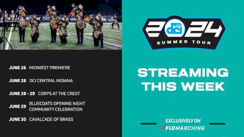 DCI Is BACK! What's Streaming This Week on FloMarching, June 26 - 30