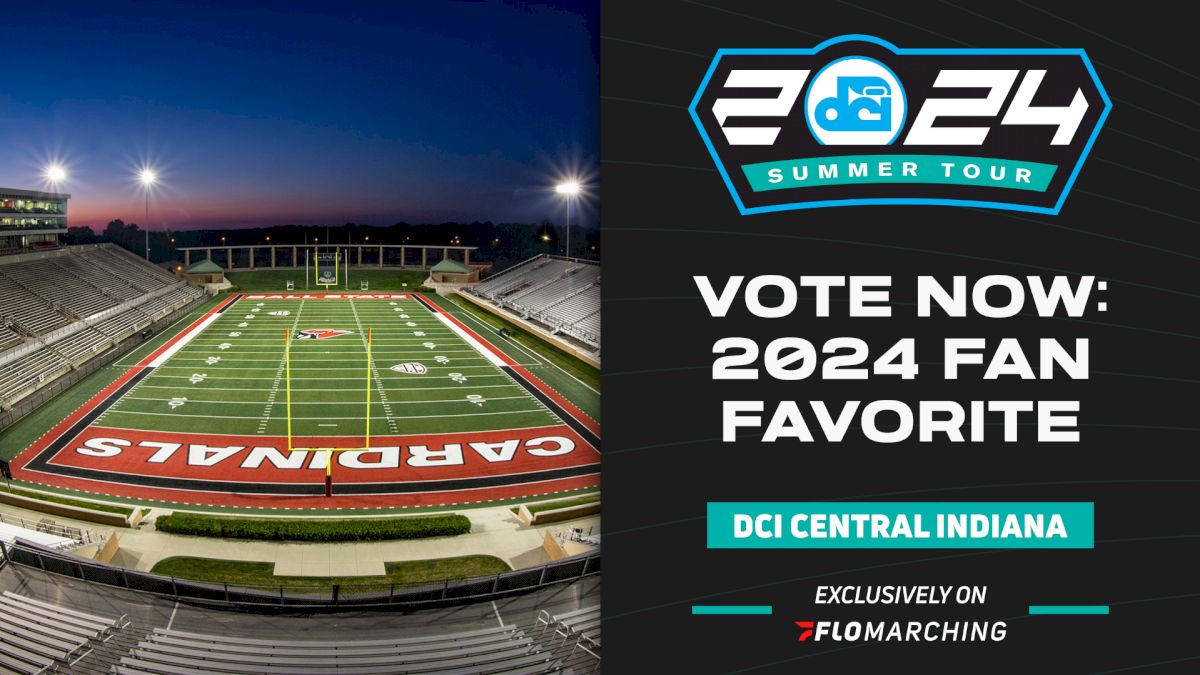 VOTE NOW - FloMarching Fan Favorite: 2024 DCI Central Indiana