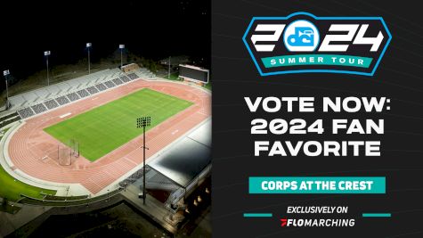 VOTE NOW - FloMarching Fan Favorite: 2024 Corps at the Crest