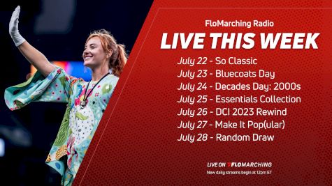 What's Playing on FloMarching Radio This Week, July 22-28
