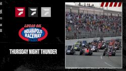 2024 Thursday Night Thunder at Lucas Oil Indianapolis Raceway Park