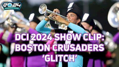 SHOW CLIP: Boston Crusaders 'Glitch' Last 45 Seconds - DCI 2024 Midwest Premiere