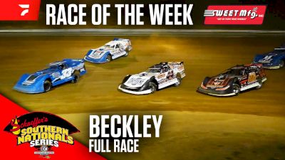 Sweet Mfg Race Of The Week: Southern Nationals Opener at Beckley Motor Speedway
