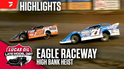 Highlights | 2024 Lucas Oil Late Models at Eagle Raceway