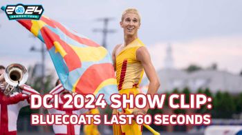 SHOW CLIP: 2024 Bluecoats 'Change Is Everything' Last 60 Seconds at DCI Broken Arrow