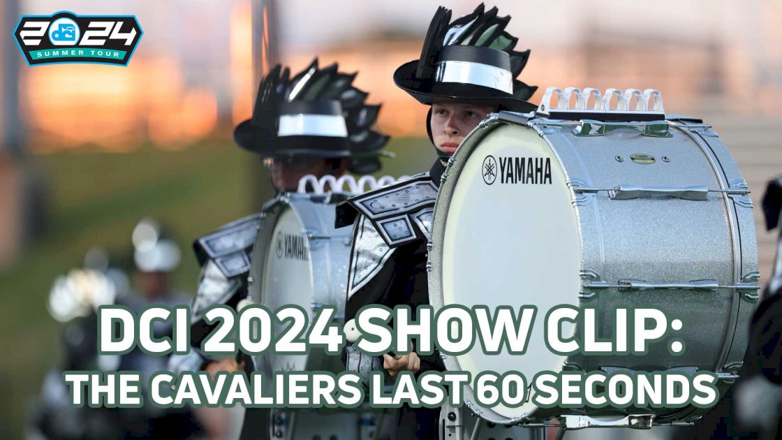 2024 Cavaliers Last 60 Seconds @ DCI Broken Arrow