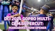 DCI 2024 GoPro Multicam Supercut - Mandarins 'Vieux Carré' Opener