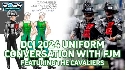 DCI 2024 Uniform Conversation with FJM Featuring The Cavaliers, 'Beneath the Armor'