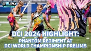 HIGHLIGHT: Phantom Regiment at 2024 DCI World Championship Prelims