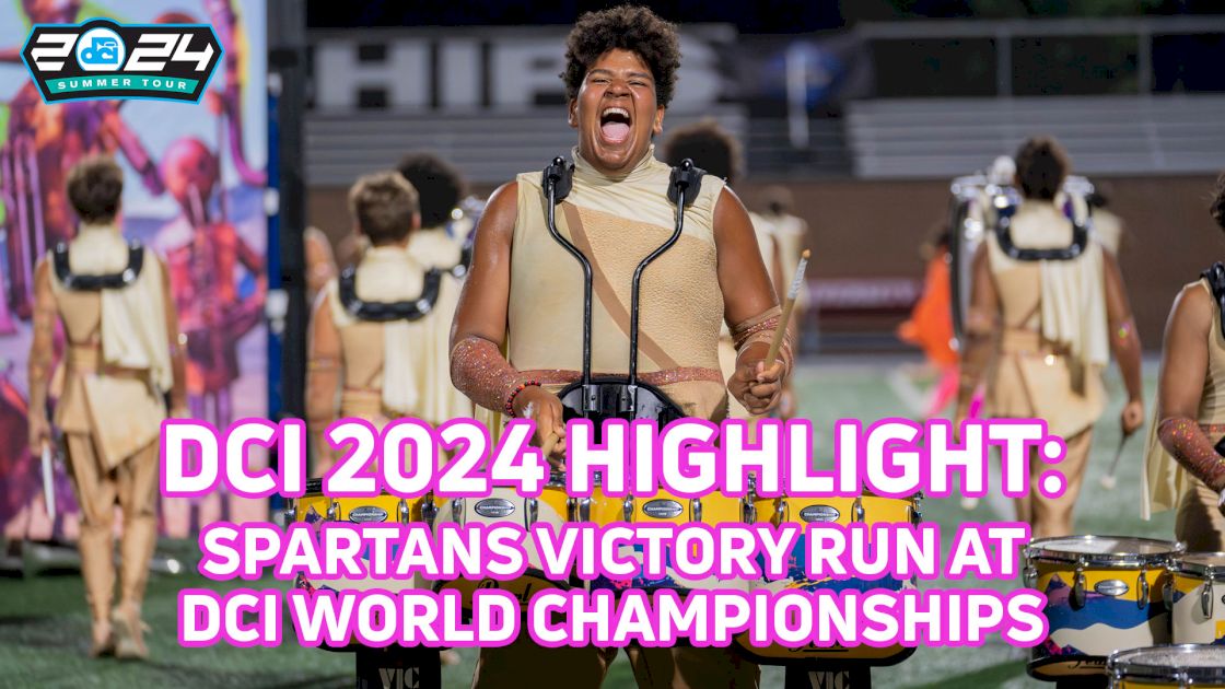 DCI 2024 Highlight: Moments from the Spartans Victory Run