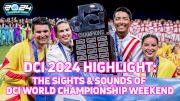 DCI 2024 World Championship Weekend Highlight | One For the History Books