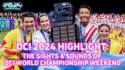 DCI 2024 World Championship Weekend Highlight | One For the History Books