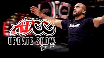 Diving Into Kaynan Duarte's Double Gold Run | ADCC Update Show (Ep 22)