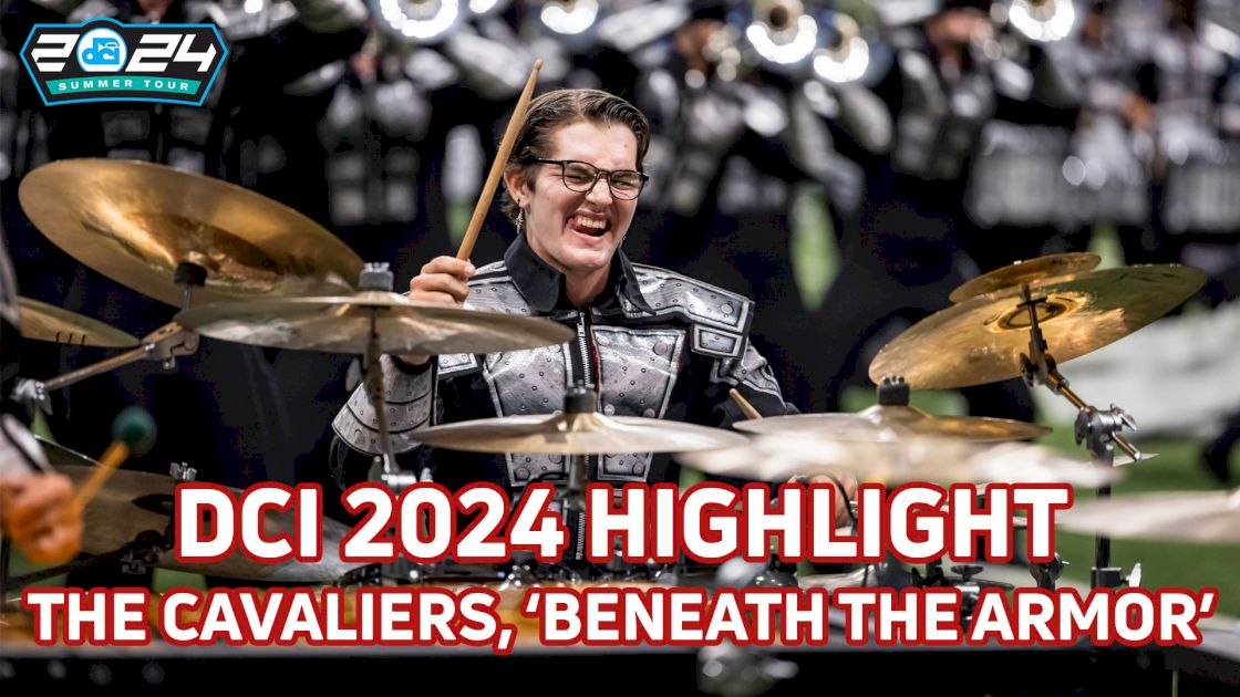 DCI 2024 Highlight: The Cavaliers, 'Beneath the Armor'