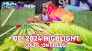 DCI 2024 Highlight: Colts, 'On Fields' at DCI World Championships