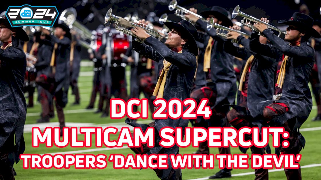 DCI 2024 Multicam Supercut: Troopers 'Dance with the Devil'