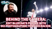 DCI Photographer Editing Walk-Through with Tony McCrackin, featuring Bluecoats Finals Photos