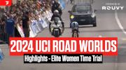 UCI Road World Championships 2024 Highlights - Elite Women Time Trial