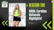 Reaction Time | Episode 13 | NHRA Carolina Nationals Highlights