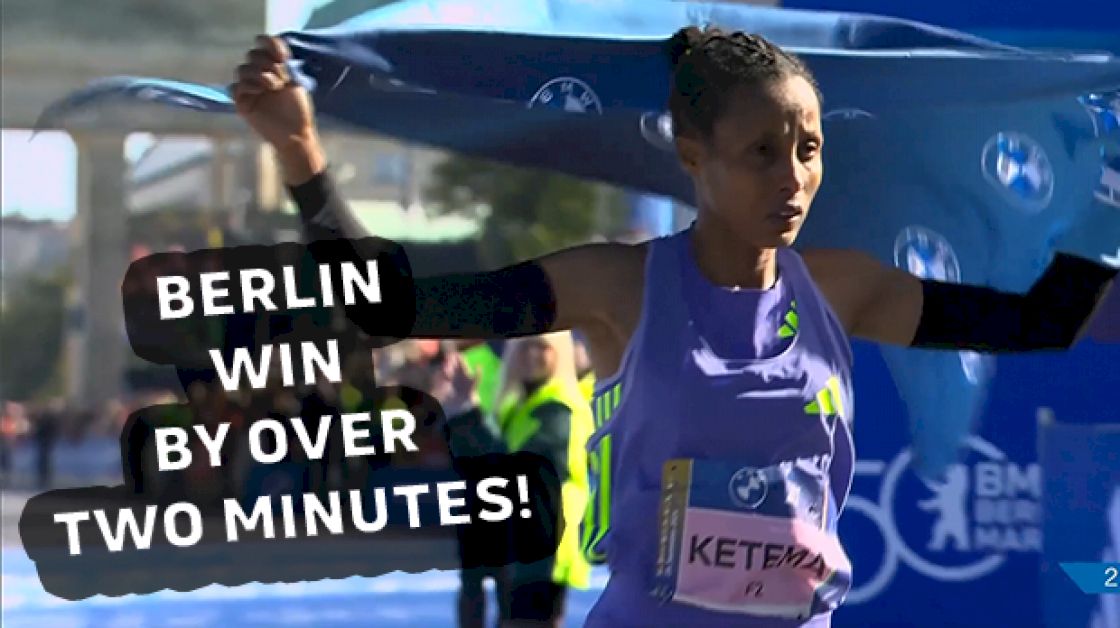 Tigist Ketema Dominates Berlin Marathon