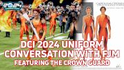 DCI 2024 Uniform Conversation with FJM Featuring Carolina Crown 'Promethean'