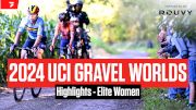 UCI Gravel World Championships 2024 Highlights - Women