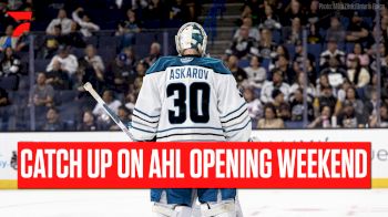 Banners, Goals And Shutouts, AHL Opening Weekend Had It All