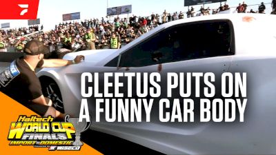 Cleetus McFarland Puts A Funny Car Body On Leroy At World Cup Finals