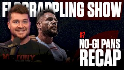 The Boyz Are Back To Recap No-Gi Pans | The FloGrappling Show (Ep 7)